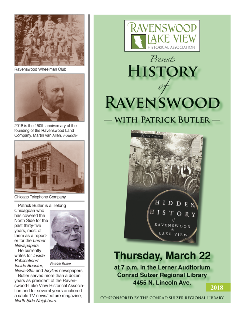 History of Ravenswood - Mar 22, 7pm - Lerner Auditorium, Conrad Sulzer Regional Library, 4455 N. Lincoln Ave. 